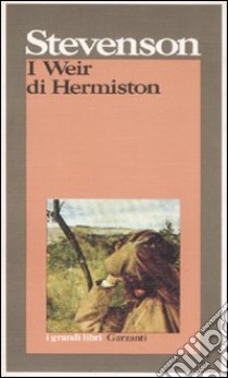 I Weir di Hermiston libro di Stevenson Robert Louis