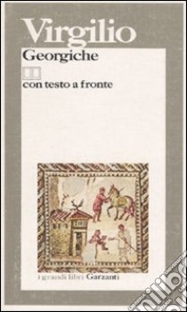 Georgiche. Testo latino a fronte libro di Virgilio Marone Publio