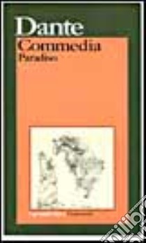 Commedia. Paradiso libro di Alighieri Dante