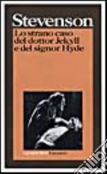 Lo strano caso del dottor Jekyll e del signor Hyde libro di Stevenson Robert L.