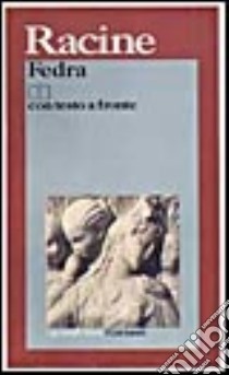 Fedra libro di Racine Jean; Sozzi L. (cur.)