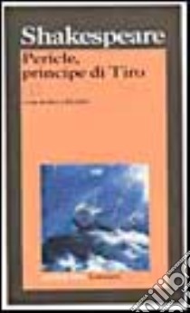 Pericle, principe di Tiro. Testo inglese a fronte libro di Shakespeare William