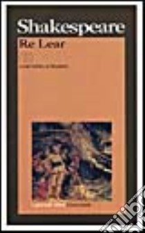 Re Lear. Testo originale a fronte libro di Shakespeare William