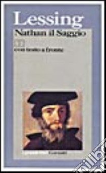 Nathan il saggio. Testo originale a fronte libro di Lessing Gotthold E.