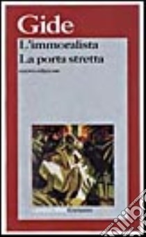 L'immoralista-La porta stretta libro di Gide André