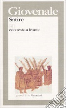 Satire. Testo latino a fronte libro di Giovenale Decimo Giunio; Ramous M. (cur.)