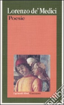 Poesie libro di Medici Lorenzo de'; Caliaro I. (cur.)