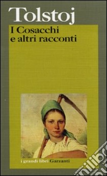 I cosacchi e altri racconti libro di Tolstoj Lev