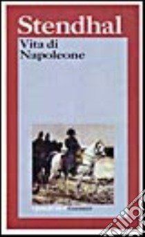 Vita di Napoleone libro di Stendhal