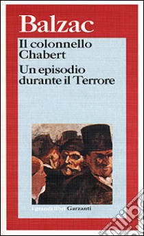 Il colonnello Chabert-Un episodio durante il terrore libro di Balzac Honoré de