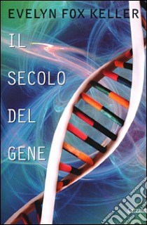 Il secolo del gene libro di Fox Keller Evelyn