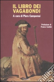 Il libro dei vagabondi libro di Camporesi P. (cur.)