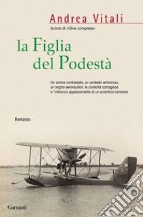 La figlia del podestà libro di Vitali Andrea