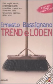 Trend e loden libro di Bassignano Ernesto