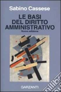 Le basi del diritto amministrativo libro di Cassese Sabino