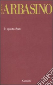 In questo Stato libro di Arbasino Alberto