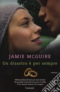 Un disastro è per sempre libro di McGuire Jamie