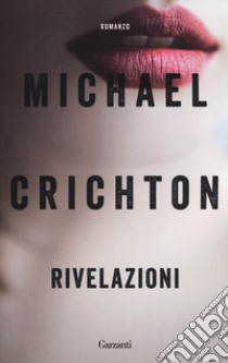 Rivelazioni libro di Crichton Michael