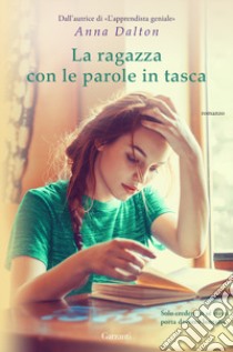 La ragazza con le parole in tasca libro di Dalton Anna