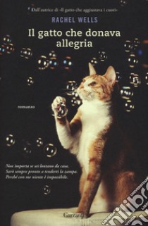 Il gatto che donava allegria libro di Wells Rachel