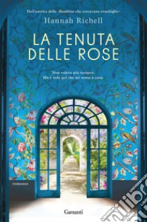 La tenuta delle rose libro di Richell Hannah