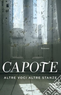 Altre voci altre stanze libro di Capote Truman