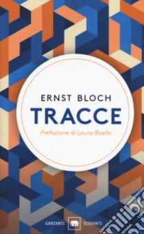 Tracce libro di Bloch Ernst; Boella L. (cur.)