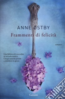 Frammenti di felicità libro di Østby Anne