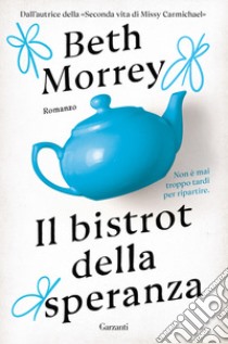 Il bistrot della speranza libro di Morrey Beth