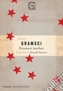 Fenomeni morbosi libro di Gramsci Antonio