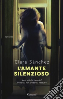 L'amante silenzioso libro di Sánchez Clara