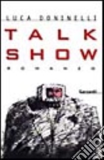 Talk show libro di Doninelli Luca