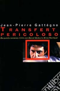 Transfert pericoloso libro di Gattégno Jean-Pierre