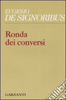 Ronda dei conversi (1999-2004) libro di De Signoribus Eugenio