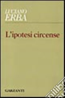 L'ipotesi circense libro di Erba Luciano