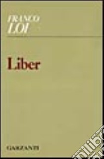 Liber libro di Loi Franco