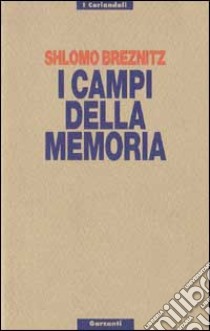 Campi Della Memoria libro di BREZNITZ SHLOMO