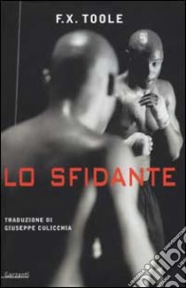 Lo sfidante libro di Toole F. X.