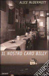 Il nostro caro Billy libro di McDermott Alice