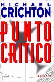 Punto critico libro di Crichton Michael