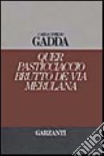 Quer pasticciaccio brutto de via Merulana libro di Gadda Carlo E.