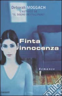 Finta innocenza libro di Moggach Deborah