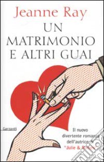 Un matrimonio e altri guai libro di Ray Jeanne