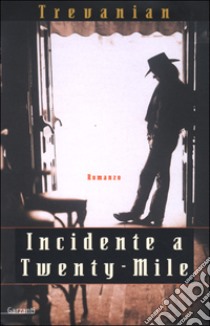 Incidente a Twenty-Mile libro di Trevanian