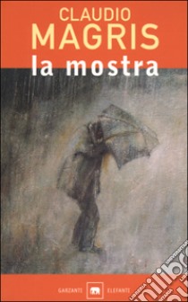 La mostra libro di Magris Claudio