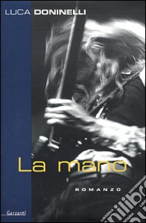 La mano libro di Doninelli Luca