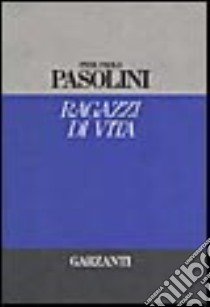 Ragazzi di vita libro di Pasolini Pier Paolo