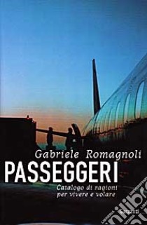 Passeggeri libro di Romagnoli Gabriele