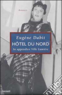 Hôtel du Nord libro di Dabit Eugène