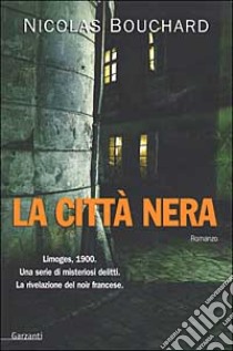 La città nera libro di Bouchard Nicolas